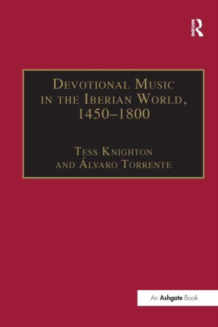 Devotional Music in the Iberian World, 1450–1800