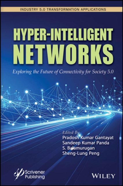 Hyper–Intelligent Networks: Exploring the Future o f Connectivity for Society 5.0
