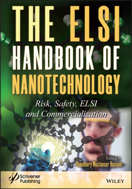 The ELSI Handbook of Nanotechnology – Risk, Safety, ELSI and Commercialization