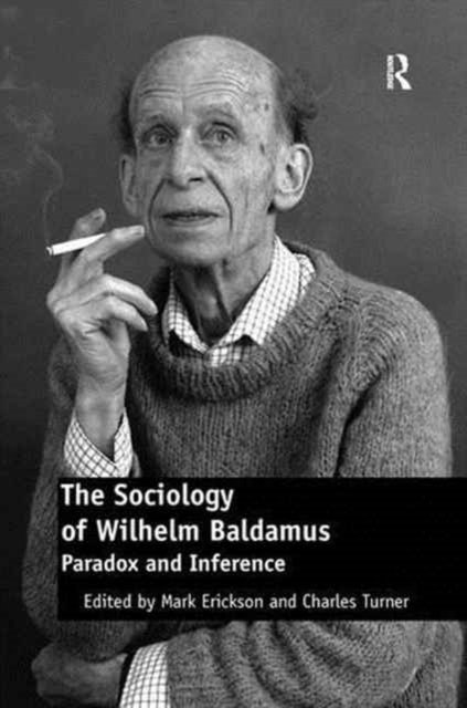 The Sociology of Wilhelm Baldamus