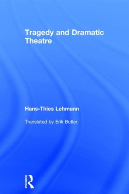 Tragedy and Dramatic Theatre