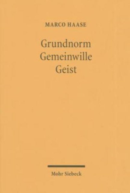 Grundnorm - Gemeinwille - Geist