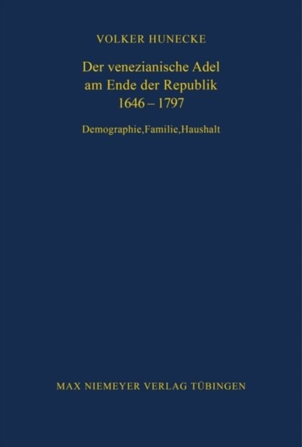 Der venezianische Adel am Ende der Republik 1646-1797