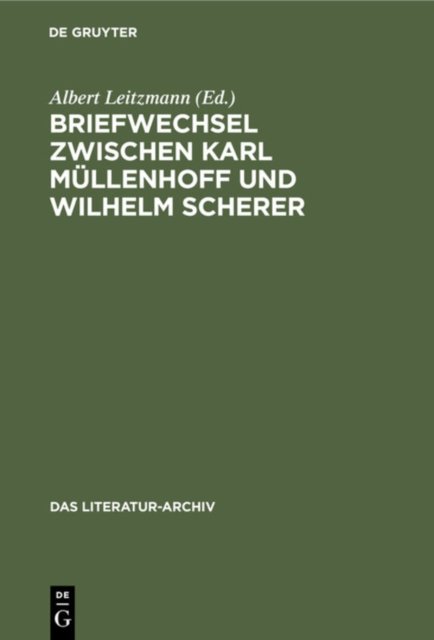 Briefwechsel zwischen Karl Müllenhoff und Wilhelm Scherer