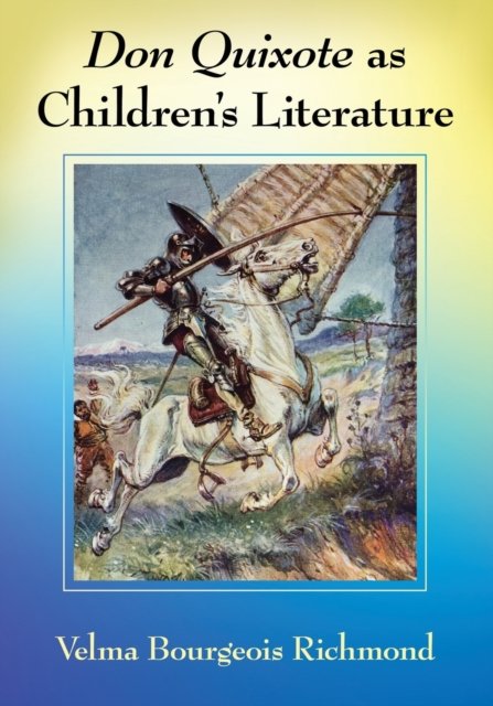 Don Quixote as Children''s Literature