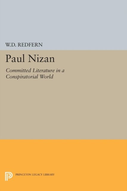 Paul Nizan – Committed Literature in a Conspiratorial World