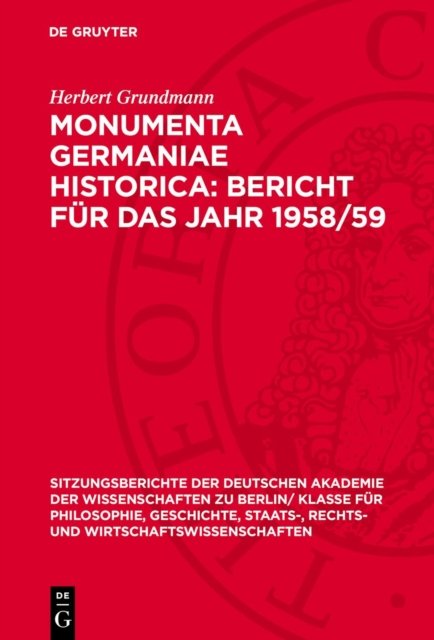 Monumenta Germaniae Historica: Bericht Fur Das Jahr 1958/59