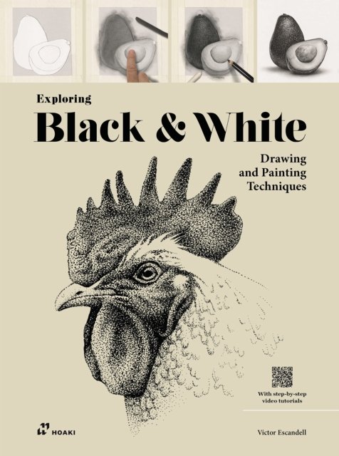 Exploring Black & White – Drawing and Painting Techniques