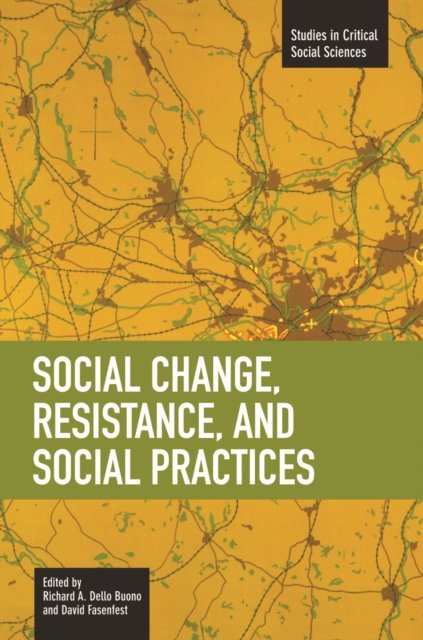 Social Change, Resistance And Social Practices