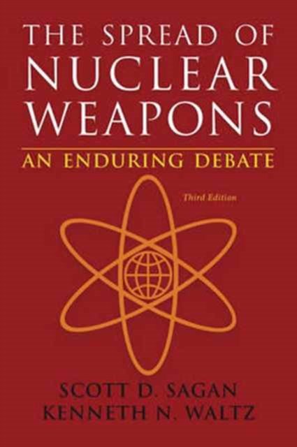 The Spread of Nuclear Weapons – An Enduring Debate 3e