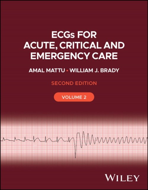 ECGs for Acute, Critical and Emergency Care, Volum e 2, 2nd Edition