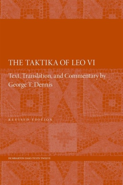 The Taktika of Leo VI – Revised Edition 2e