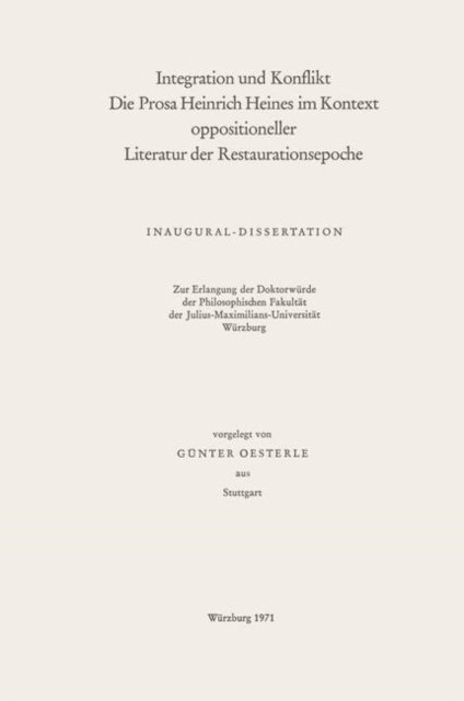 Integration und Konflikt die Prosa Heinrich Heines im Kontext oppositioneller Literatur der Restaurationsepoche