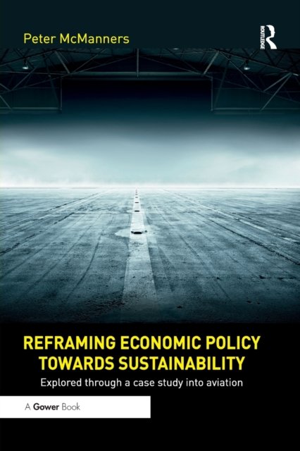 Reframing Economic Policy Towards Sustainability