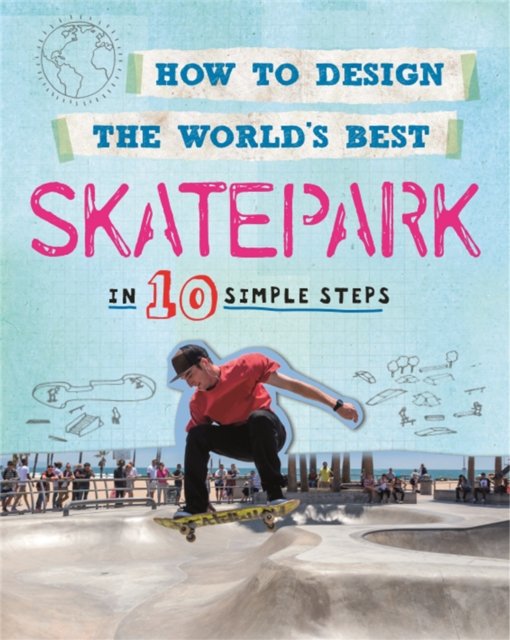 How to Design the World''s Best Skatepark