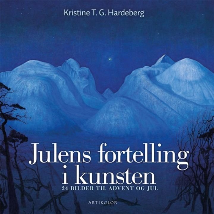 Julens fortelling i kunsten - 24 bilder til advent og jul