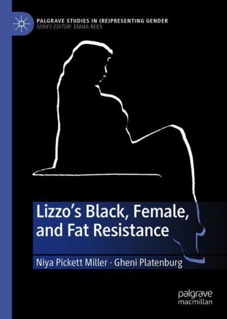 Lizzo''s Black, Female, and Fat Resistance