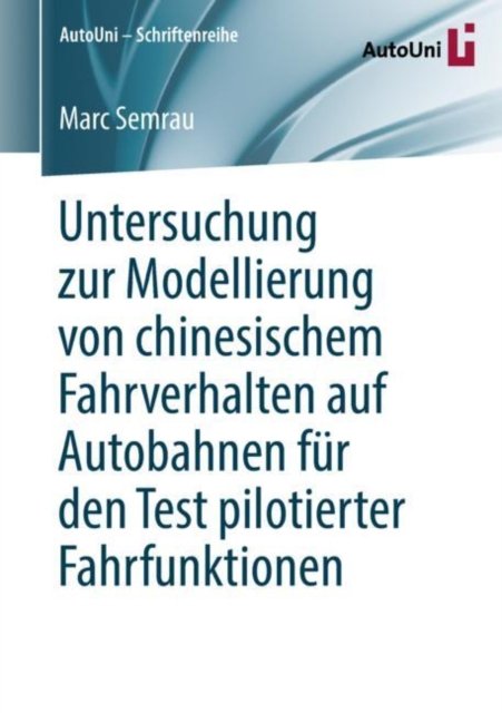 Untersuchung zur Modellierung von chinesischem Fahrverhalten auf Autobahnen fur den Test pilotierter Fahrfunktionen
