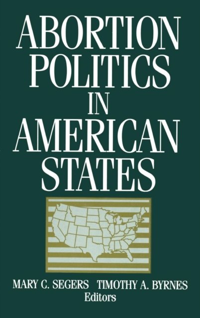 Abortion Politics in American States