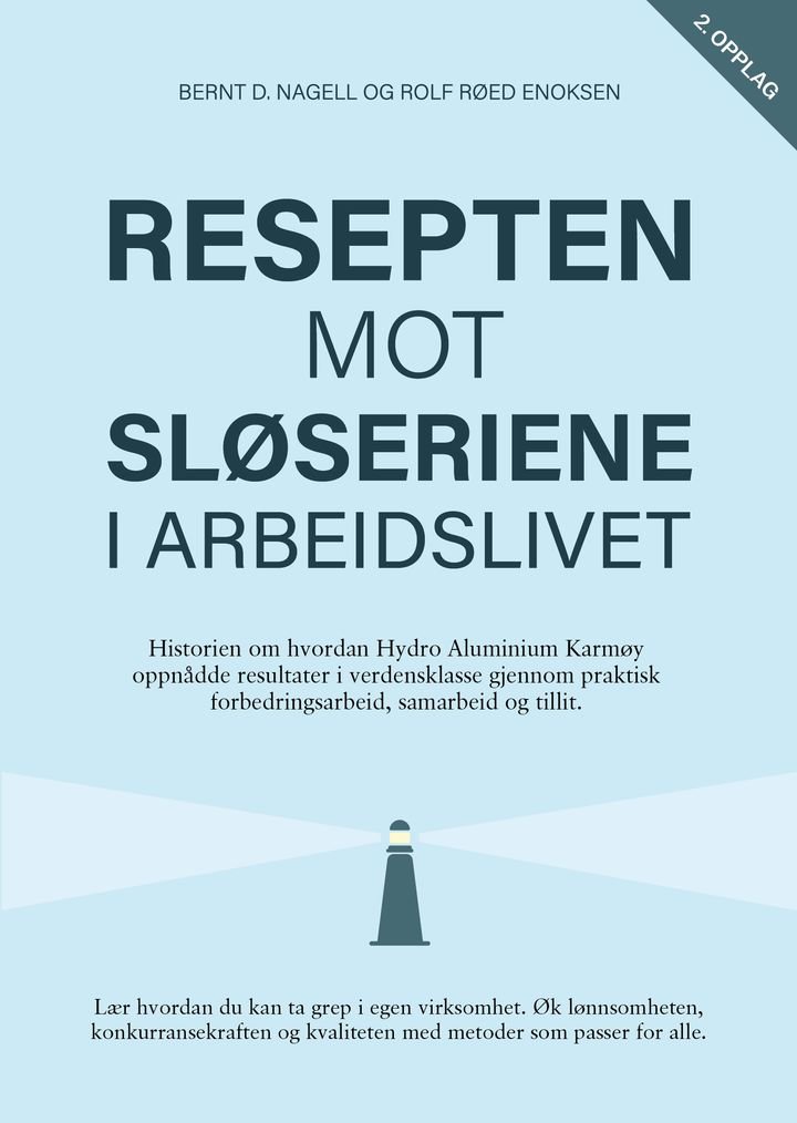Resepten mot sløserier i arbeidslivet