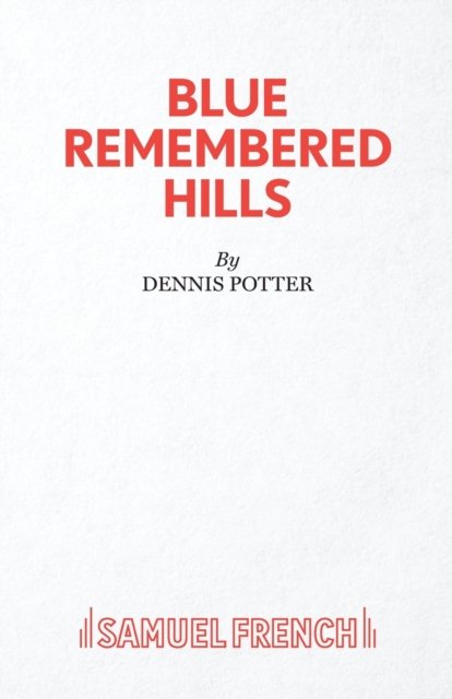Blue Remembered Hills
