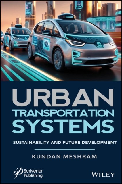 Urban Transportation Systems – Sustainability and Future Development