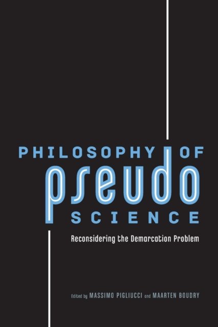 Philosophy of Pseudoscience – Reconsidering the Demarcation Problem