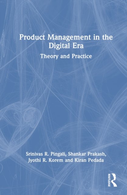 Product Management in the Digital Era