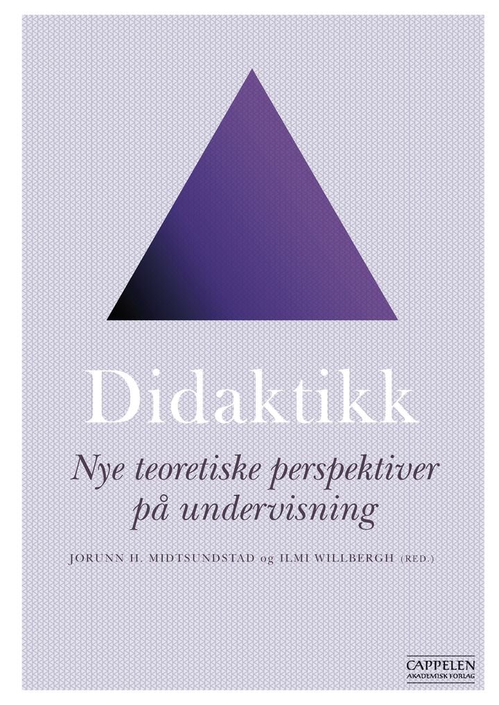 Didaktikk - nye teoretiske perspektiver på undervisning