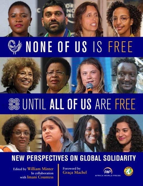 None of Us Is Free Until All of Us Are Free
