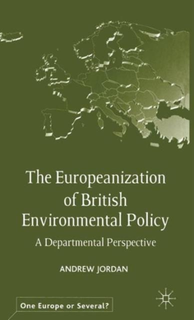 The Europeanization of British Environmental Policy