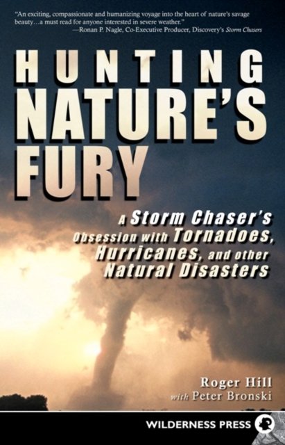 Hunting Nature''s Fury