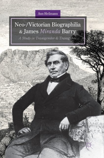 Neo-/Victorian Biographilia and James Miranda Barry