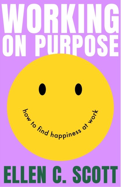 Working on Purpose