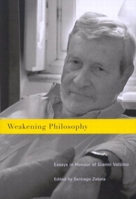 WEAKENING PHILOSOPHY
