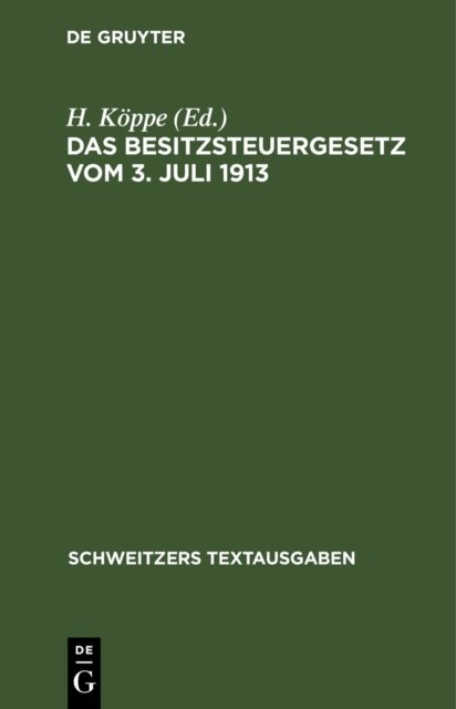 Das Besitzsteuergesetz Vom 3. Juli 1913