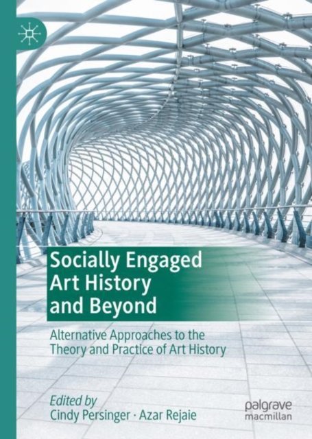 Socially Engaged Art History and Beyond