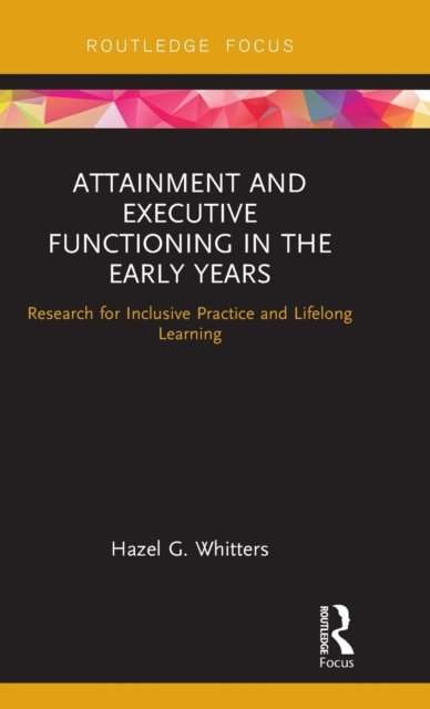 Attainment and Executive Functioning in the Early Years