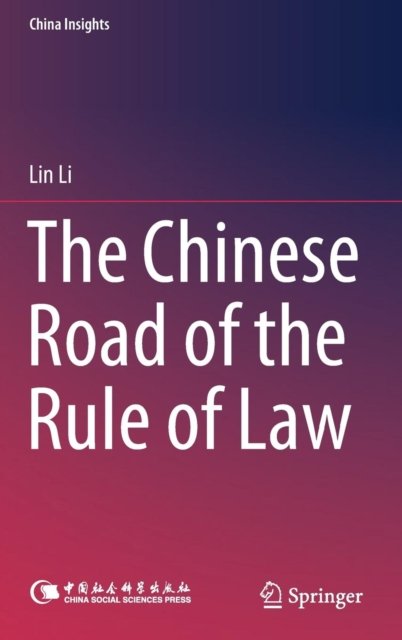 The Chinese Road of the Rule of Law