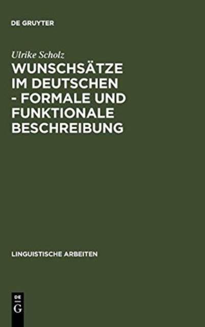 Wunschsatze im Deutschen - Formale und funktionale Beschreibung