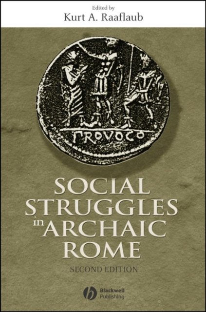 Social Struggles in Archaic Rome