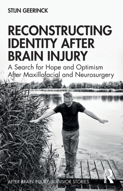 Reconstructing Identity After Brain Injury
