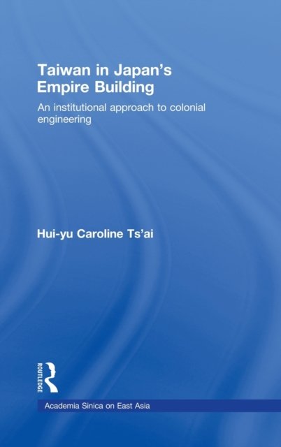 Taiwan in Japan’s Empire-Building