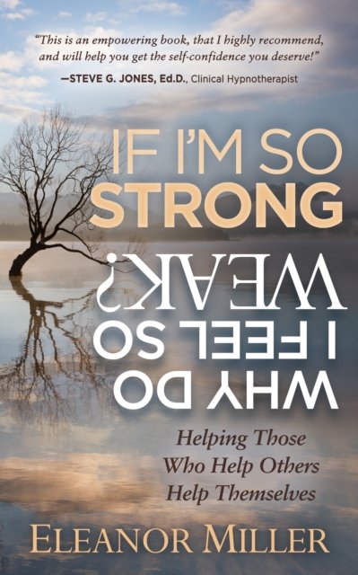 If I''m So Strong, Why Do I Feel So Weak?