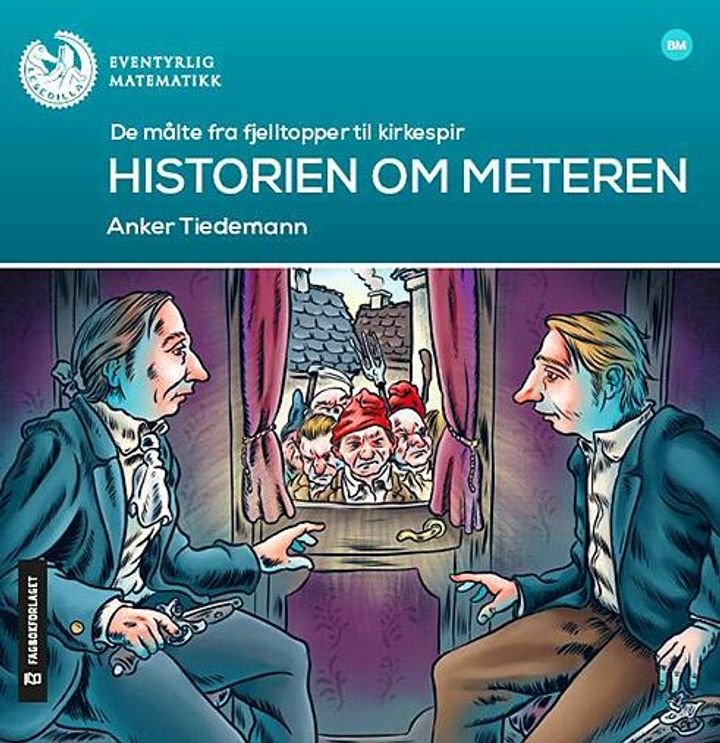 Historien om meteren - de målte fra fjelltopper til kirkespir : lesenivå: 6
