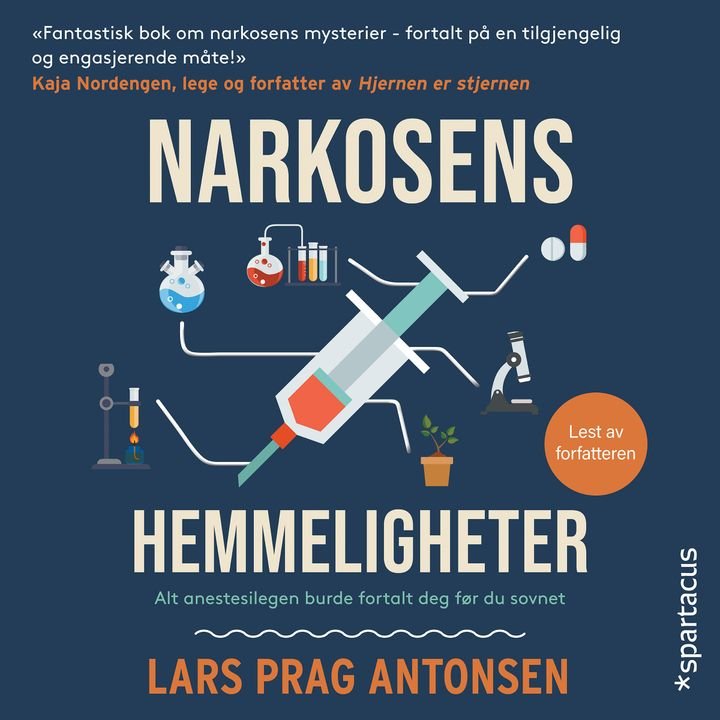 Narkosens hemmeligheter - alt anestesilegen burde fortalt deg før du sovnet