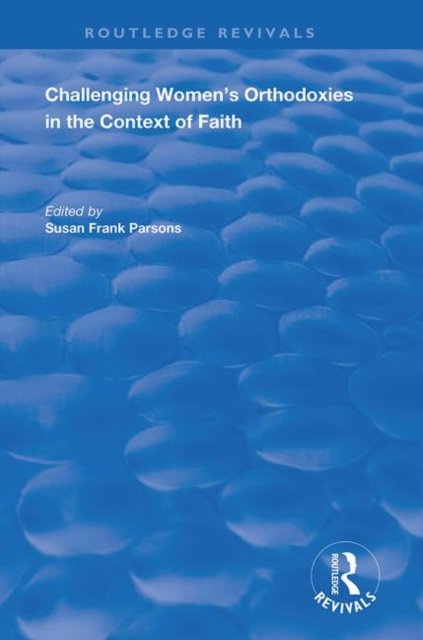 Challenging Women's Orthodoxies in the Context of Faith