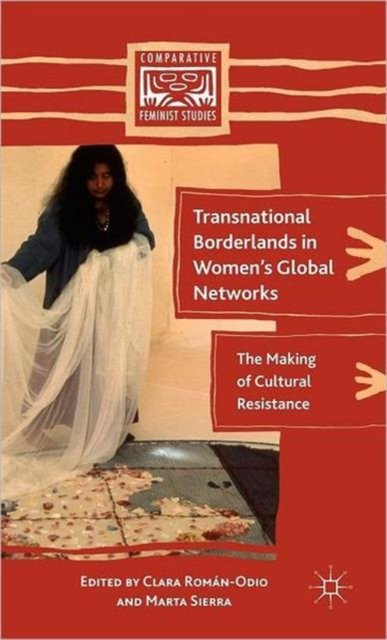 Transnational Borderlands in Women''s Global Networks