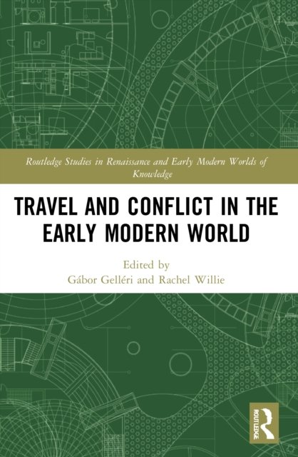 Travel and Conflict in the Early Modern World