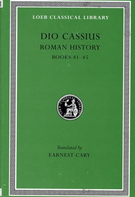 Roman History, Volume IV – Books 41–45 (Trans. Cary) (Greek)